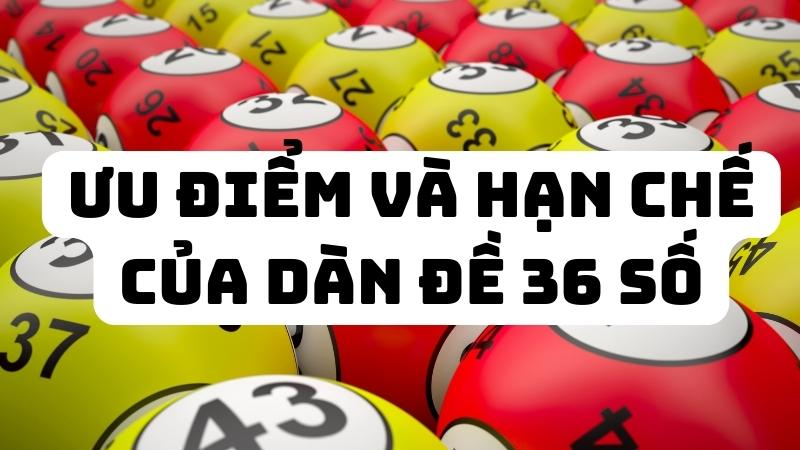 Ưu và nhược điểm của dàn đề 36 số