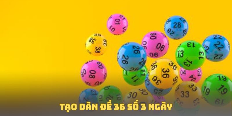 Dàn đề 36 số 3 ngày